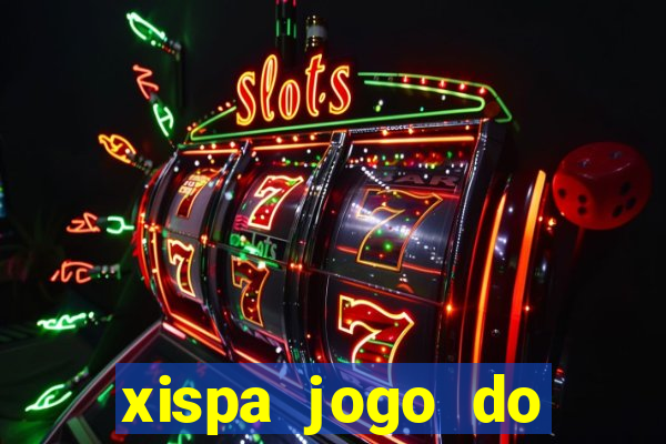 xispa jogo do bicho tabela